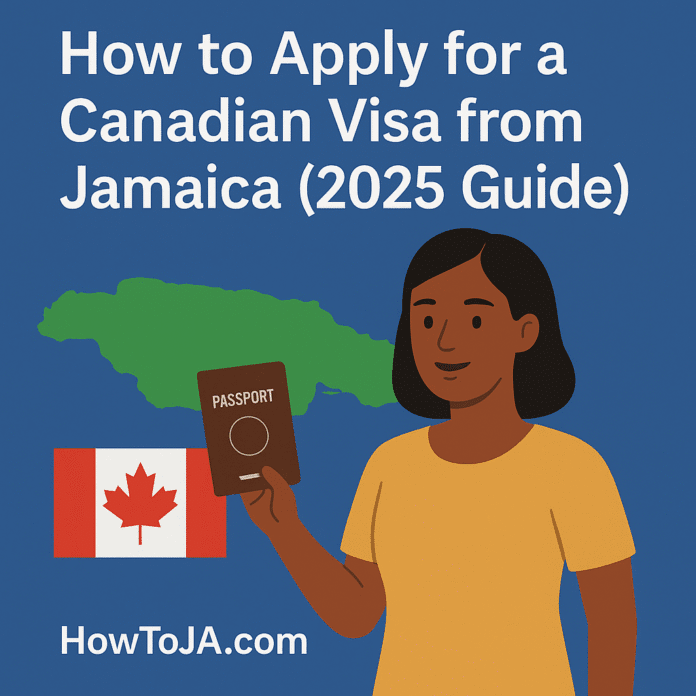 Illustration of a Jamaican traveler holding a Canadian visa approval document beside a Canadian flag and map of Jamaica, with the title “How to Apply for a Canadian Visa from Jamaica (2025 Guide)” and HowToJA.com branding.