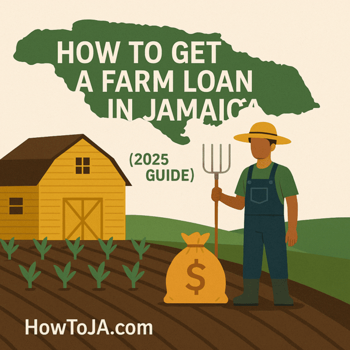 Illustration of a Jamaican farmer with a pitchfork standing beside a yellow barn and a money bag on a farm, with the title “How to Get a Farm Loan in Jamaica (2025 Guide)” and the HowToJA.com logo.