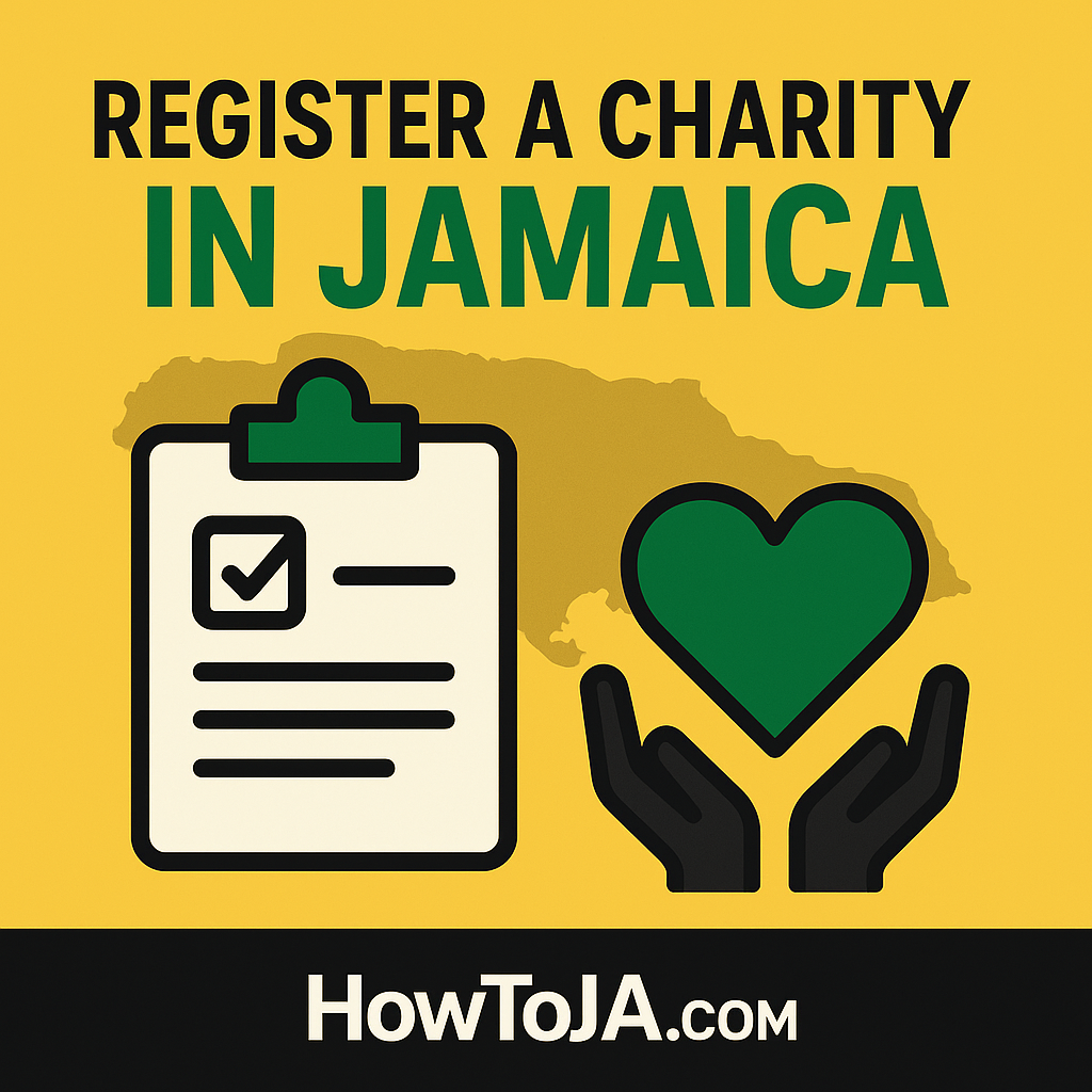 Flat design illustration showing a clipboard with a document, a green heart in black hands, and the text “Register a Charity in Jamaica” over a yellow map background, created for HowToJA.com.